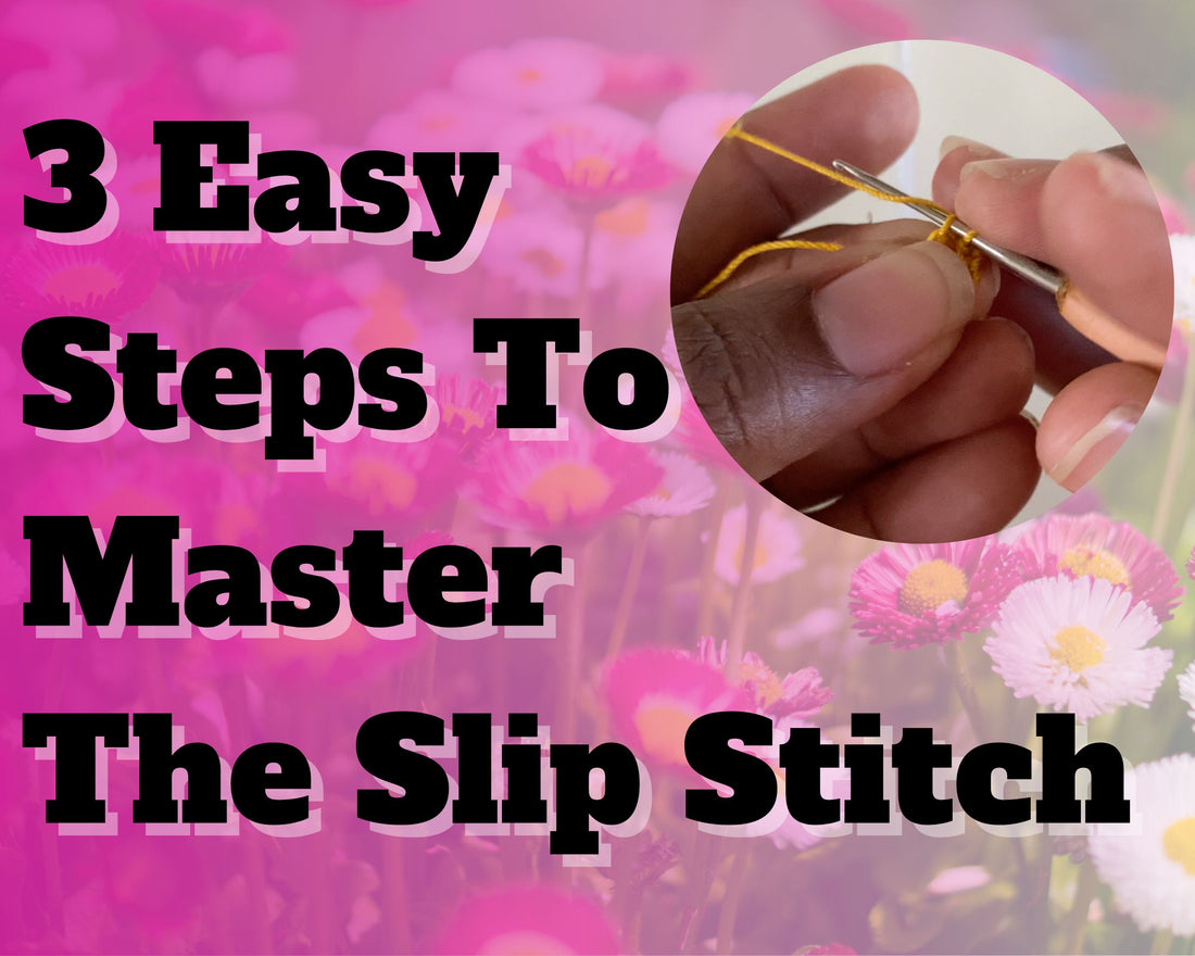 Mastering the Slip Stitch For Beginners